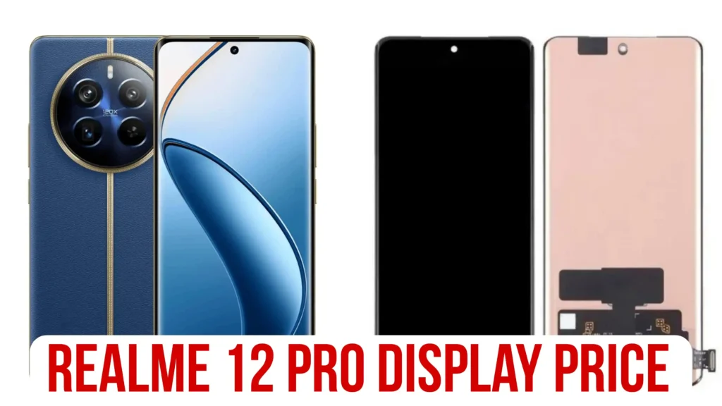 Realme 12 Pro Display Price